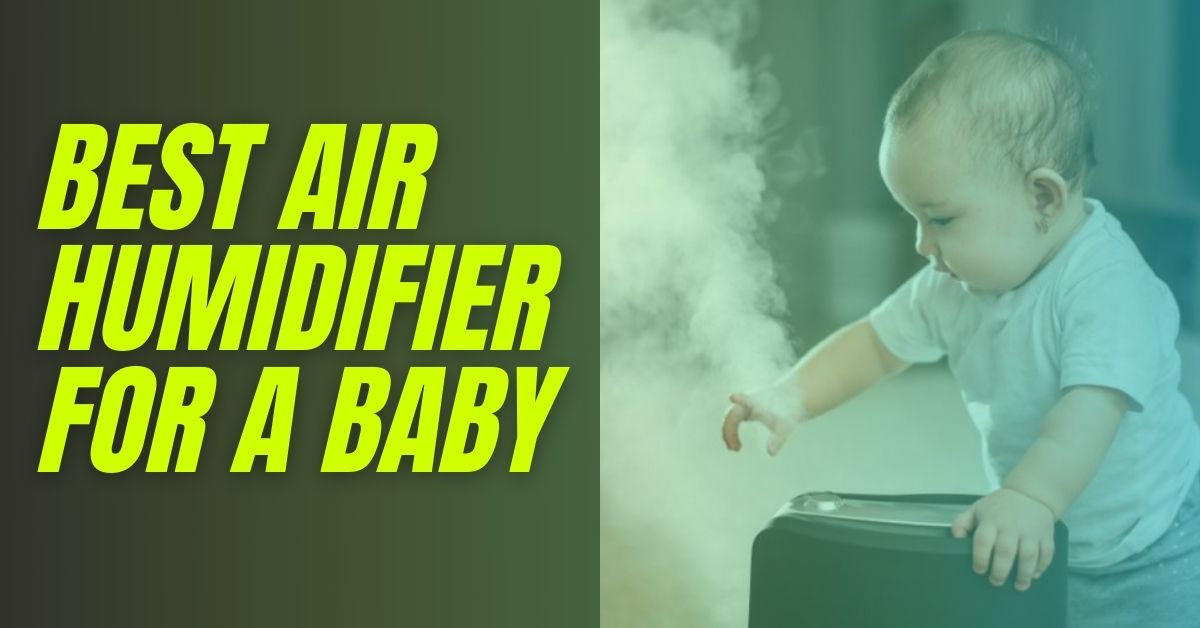 Air Humidifier For A Baby