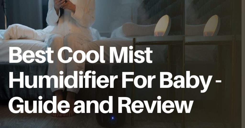 Cool mist humidifier for baby congestion