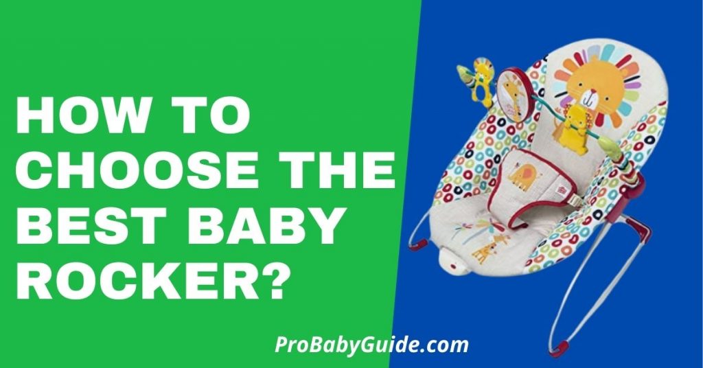 How To Choose The Best Baby Rocker