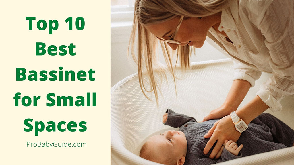 Top 10 Best Bassinet for Small Spaces 2024 – The Ultimate Guide