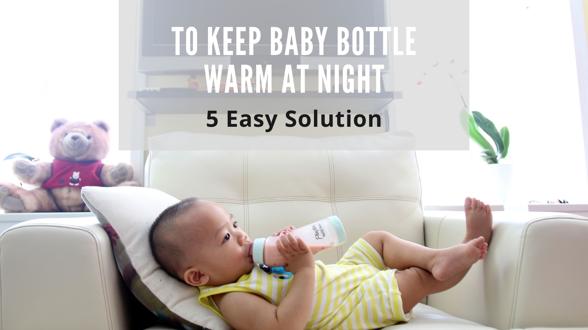 Keep Baby Bottle Warm at Night